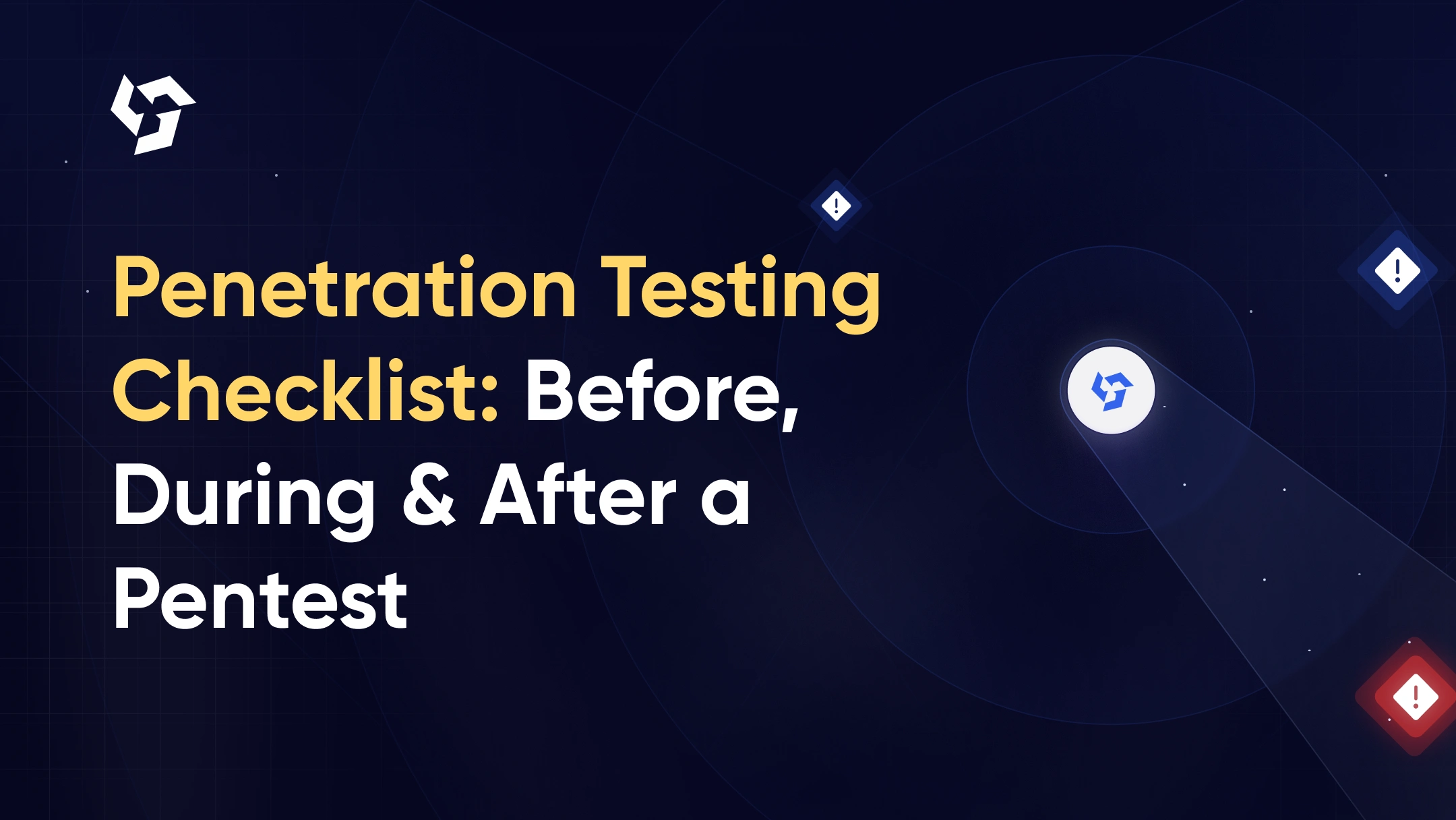 Penetration Testing Checklist: What to Verify Before, During, and After a Pentest
