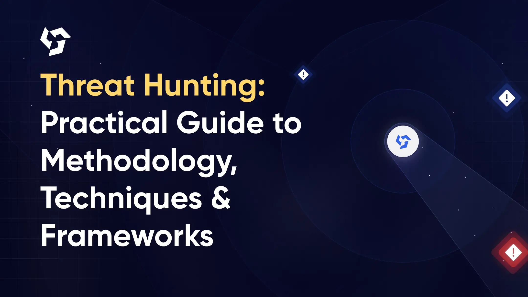 Threat Hunting: A Practical Guide to Proactively Finding Threats Before They Find You
