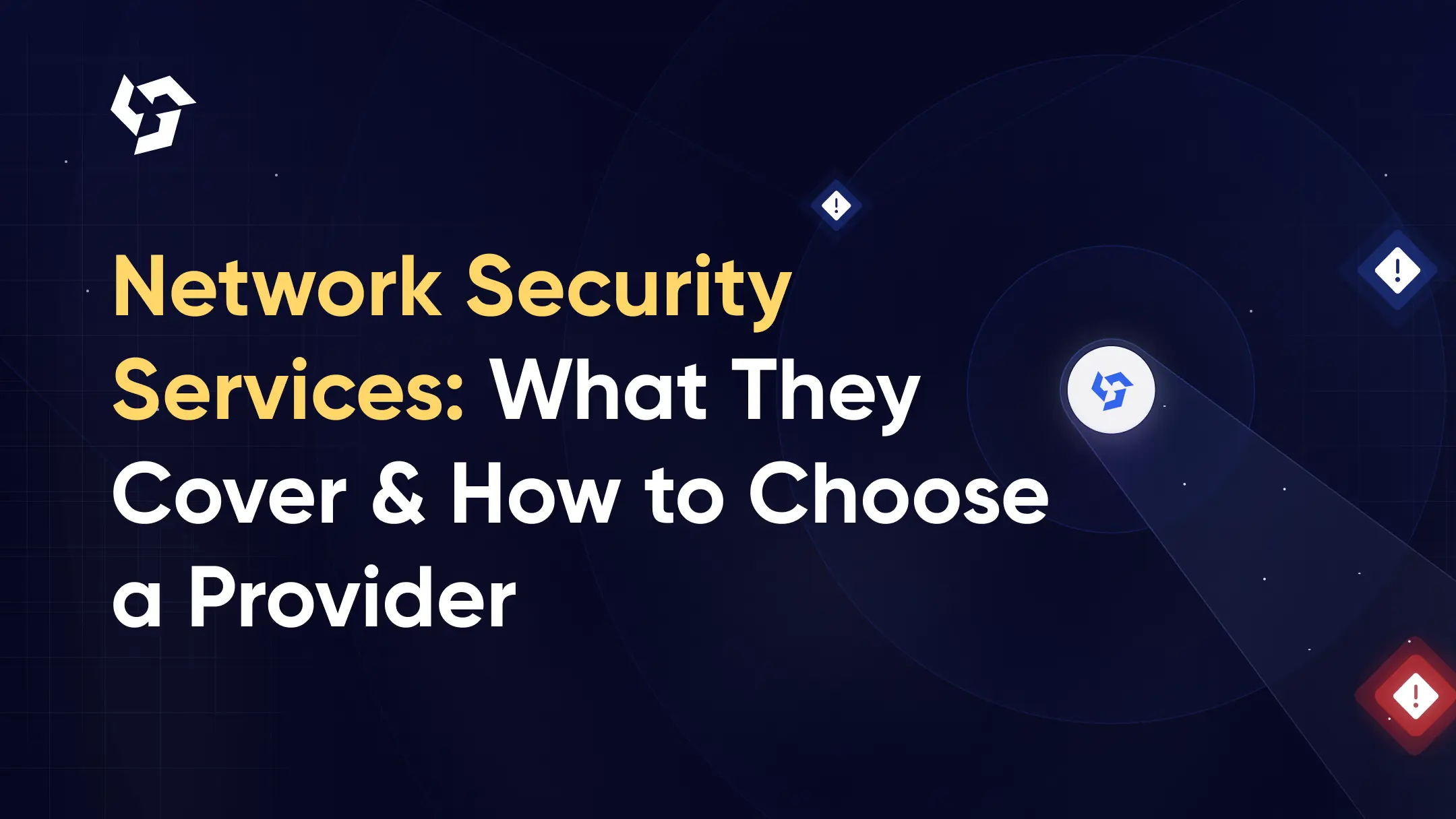 Network Security Services: What They Cover and How to Choose a Provider