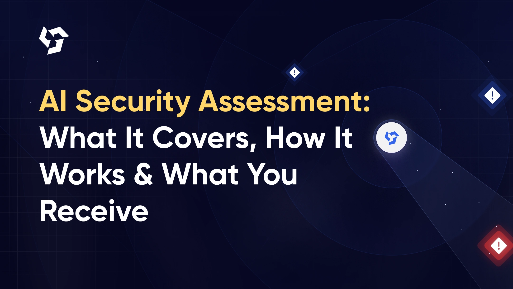 AI Security Assessment: What It Covers, How It Works, and What You Receive