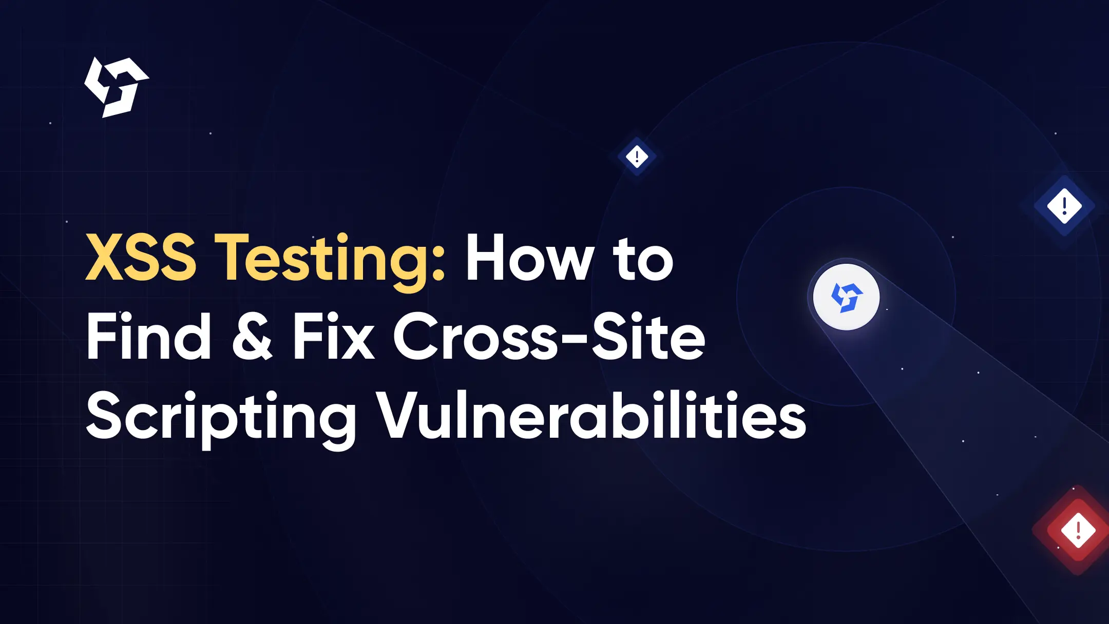 XSS Testing: How to Find and Exploit Cross-Site Scripting Vulnerabilities