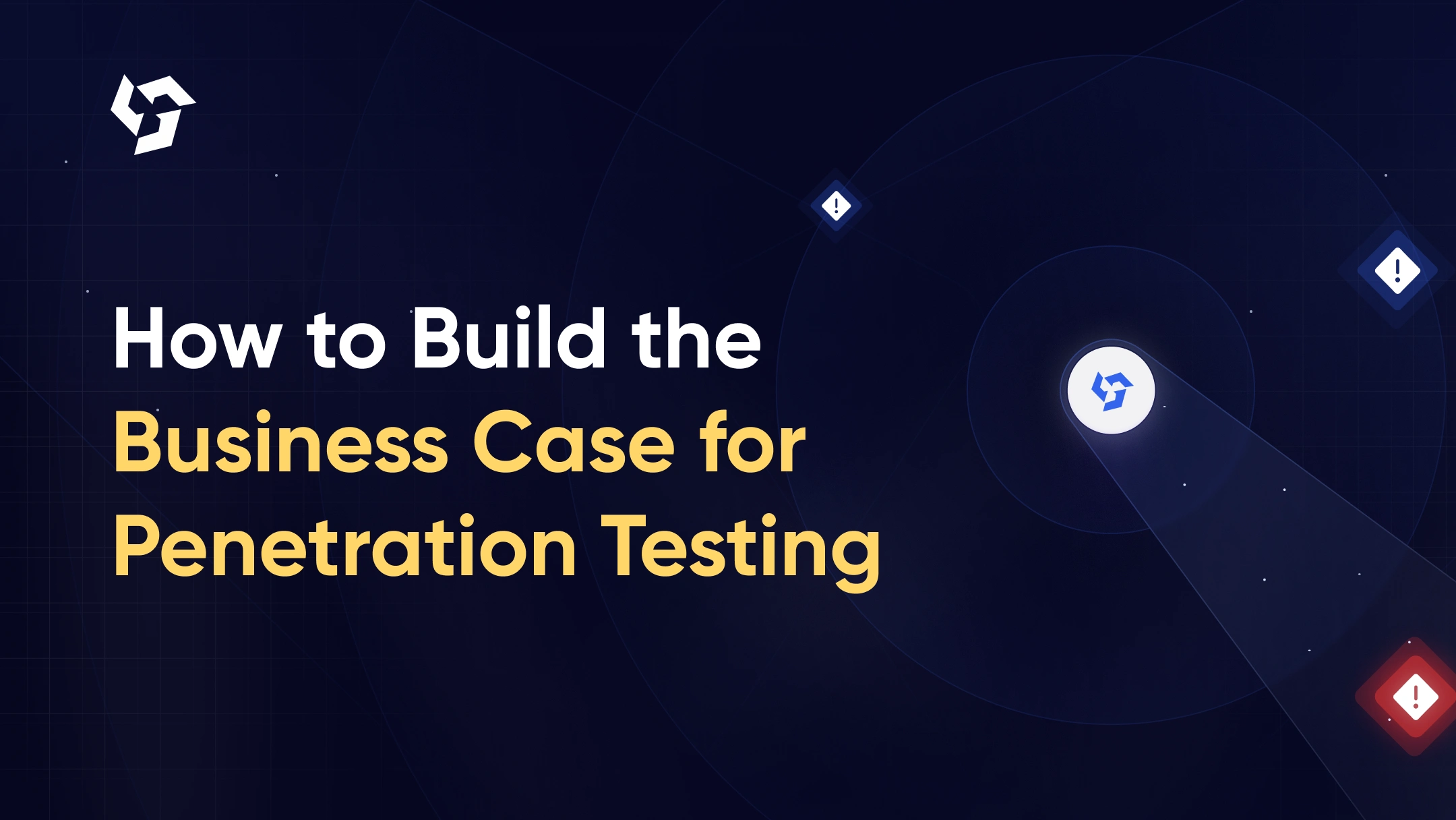 How to Build the Business Case for Penetration Testing