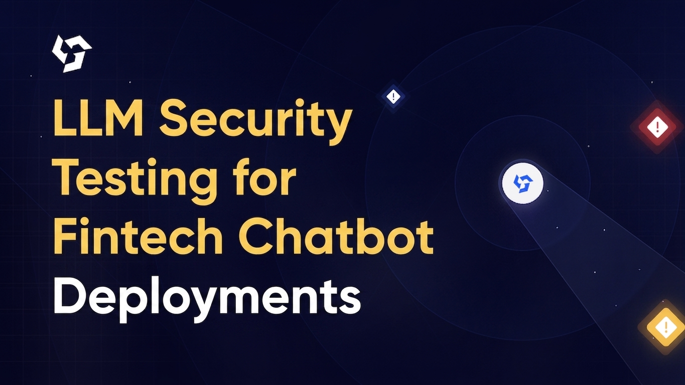 LLM security testing for fintech chatbot deployments