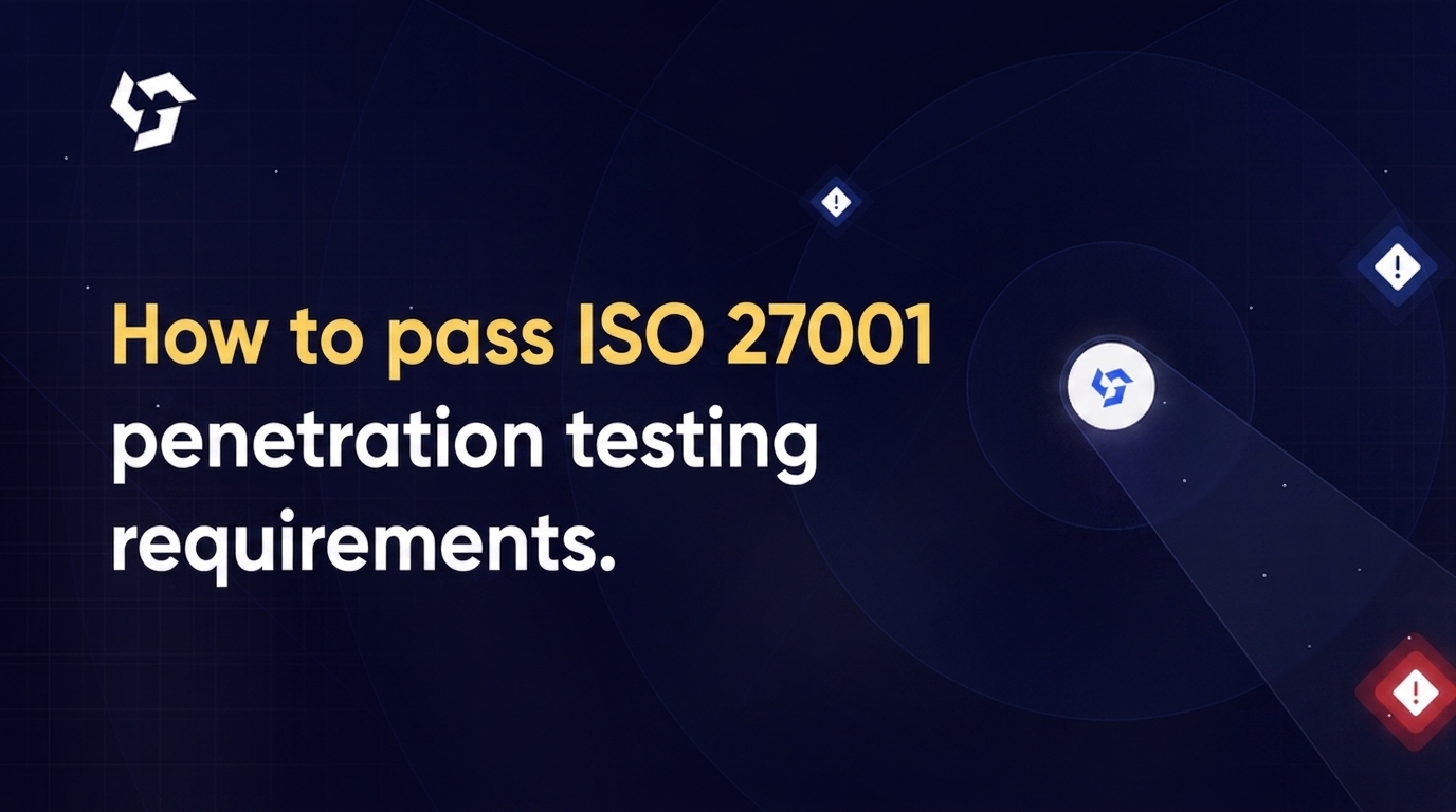 How to pass ISO 27001 penetration testing requirements