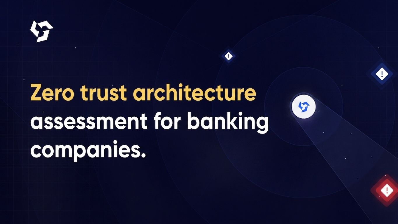 Zero trust architecture assessment for banking companies