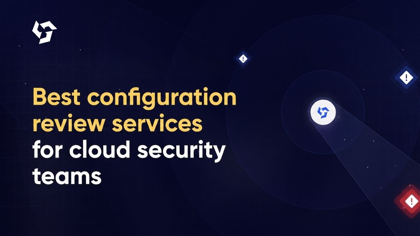 Best configuration review services for cloud security teams