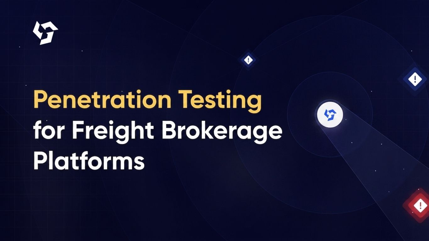 Penetration testing for freight brokerage platforms
