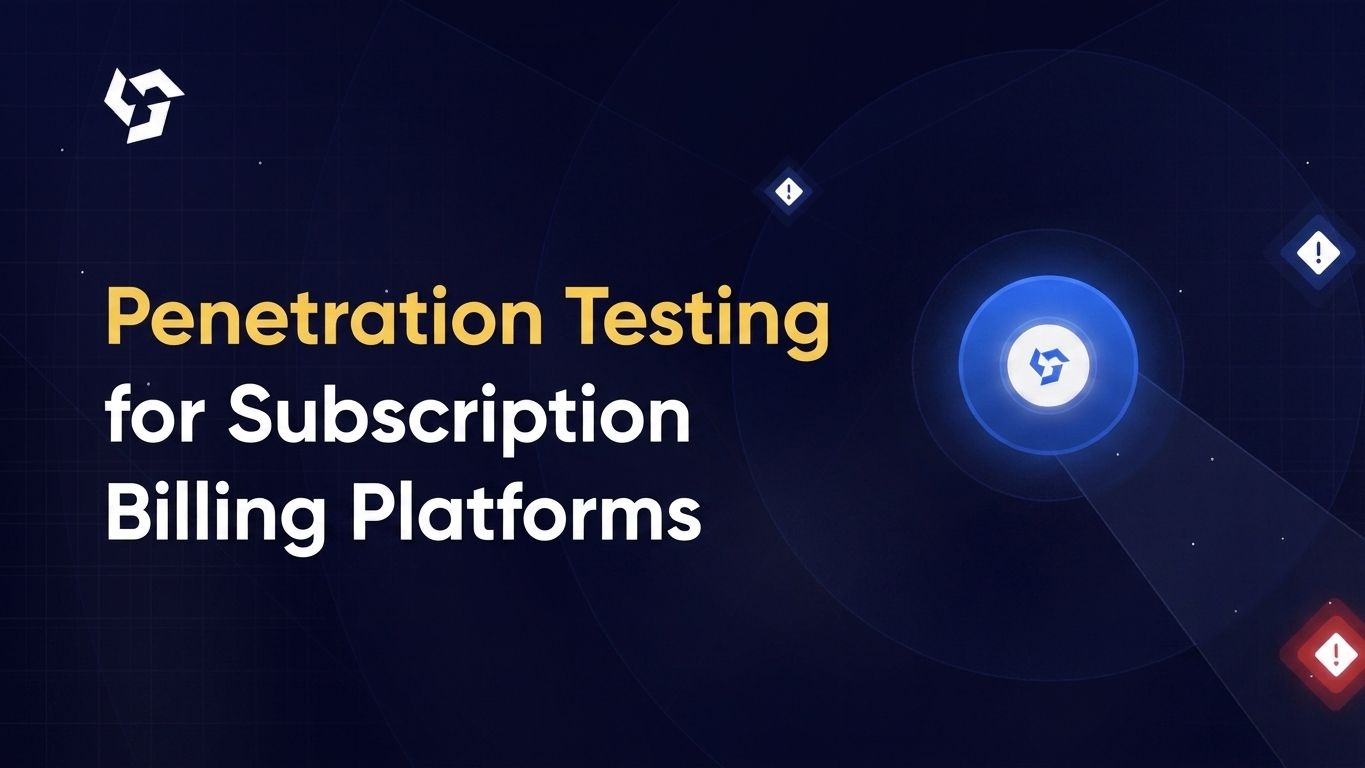 Penetration testing for subscription billing platforms