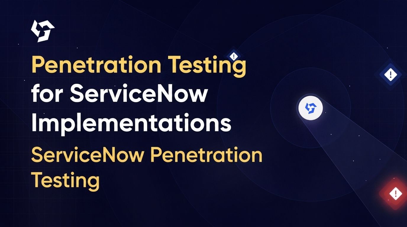 Penetration testing for ServiceNow implementations