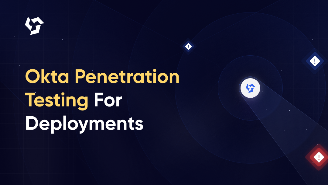 Penetration testing for Okta identity platform deployments