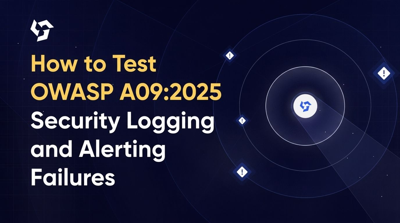 How to Test OWASP A09:2025 Security Logging and Alerting Failures