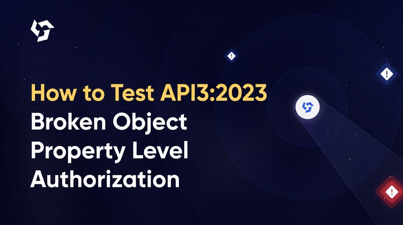 How to Test API3:2023 Broken Object Property Level Authorization