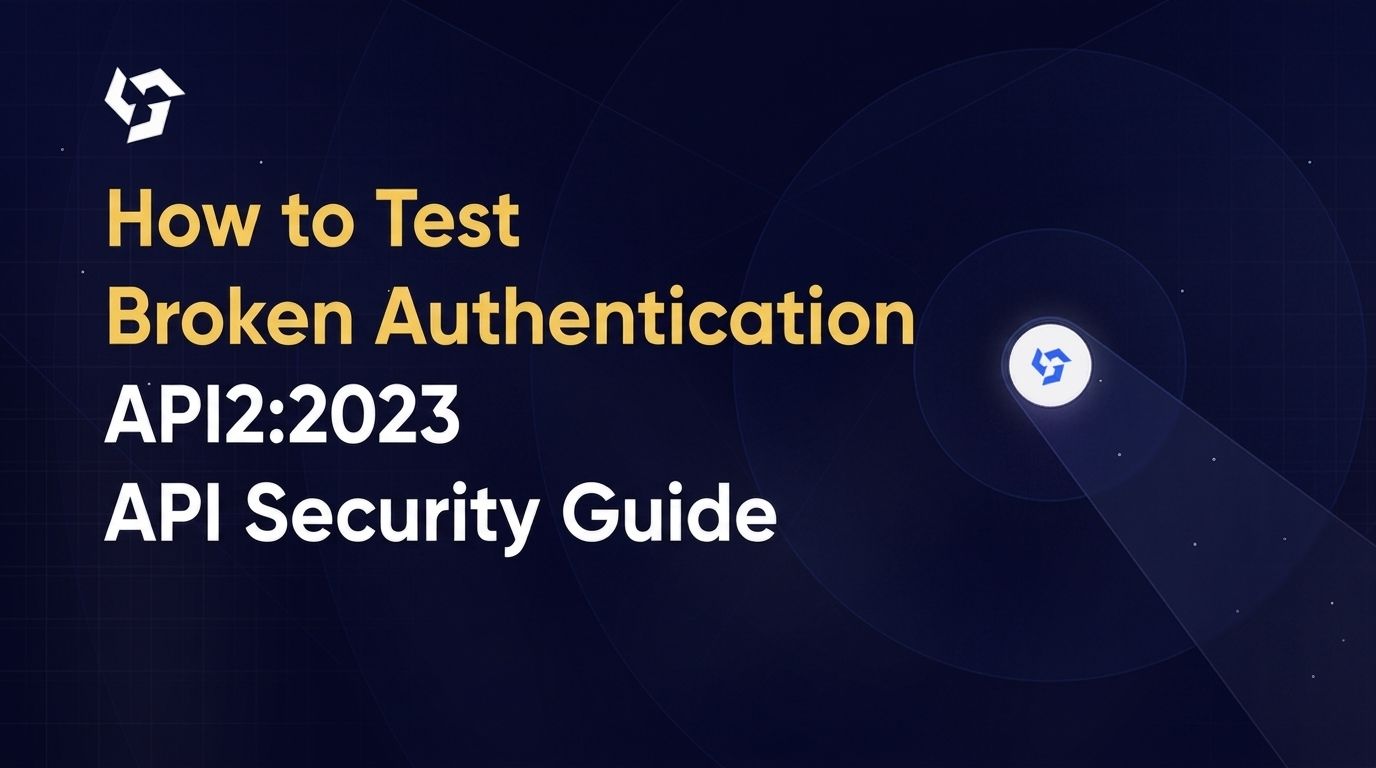 How to Test API2:2023 Broken Authentication