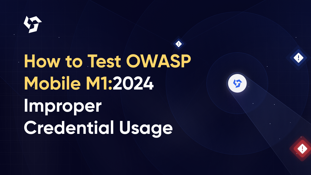 How to Test OWASP Mobile M1:2024 Improper Credential Usage