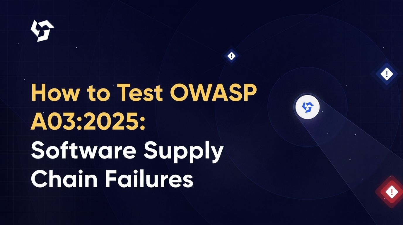 How to Test OWASP A03:2025 Software Supply Chain Failures