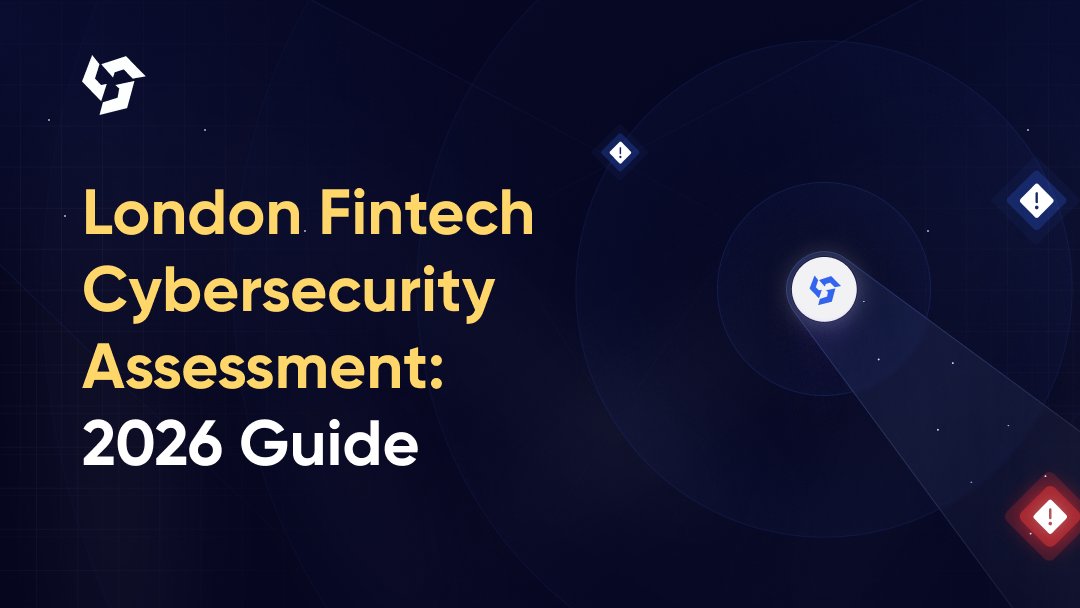 London Fintech Cybersecurity Assessment: 2026 Guide