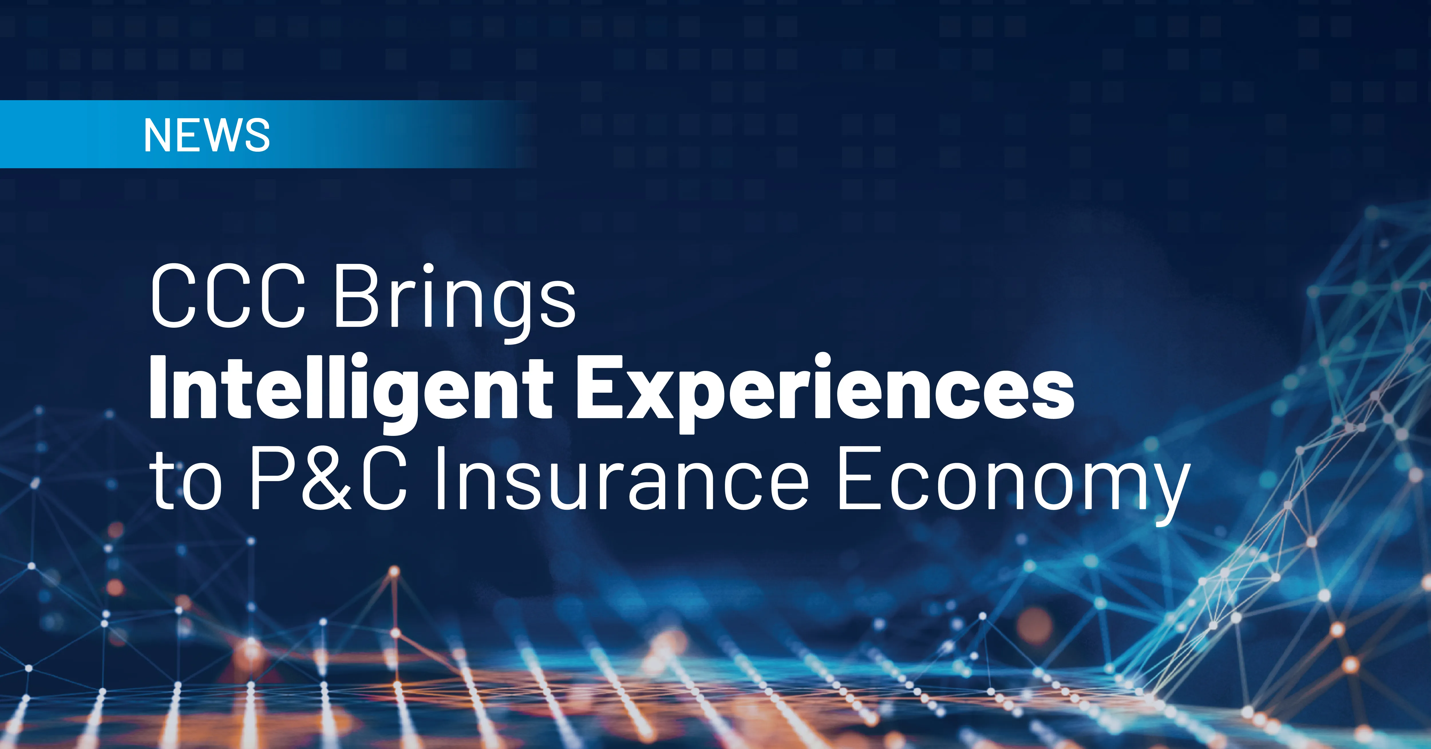 CCC Sets Bold Vision to Make Life Just Work for Customers and the Millions of Consumers Involved in Auto Claims, Repairs Each Year
