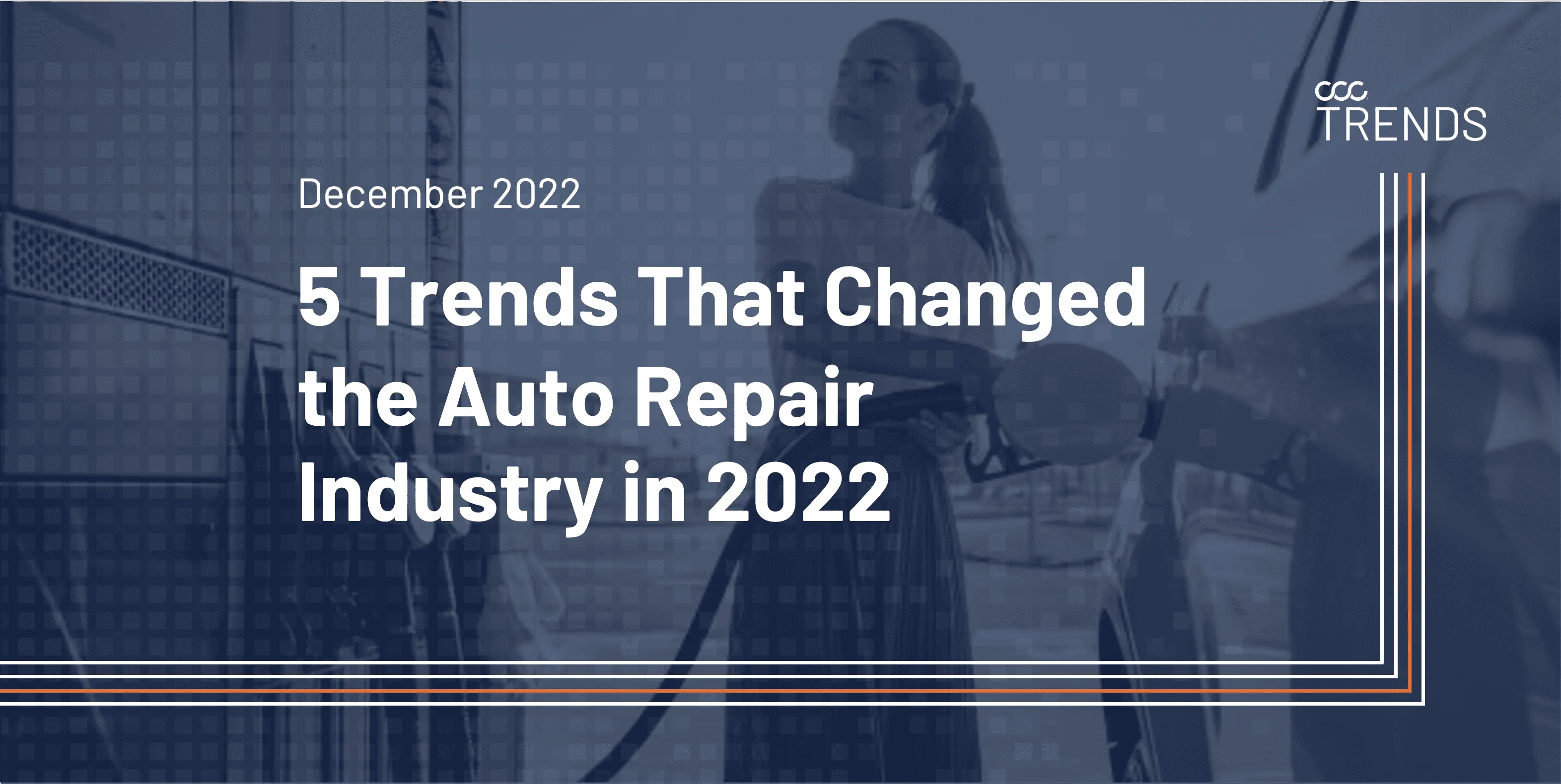 5 Trends that Changed the Vehicle Repair Industry in 2022