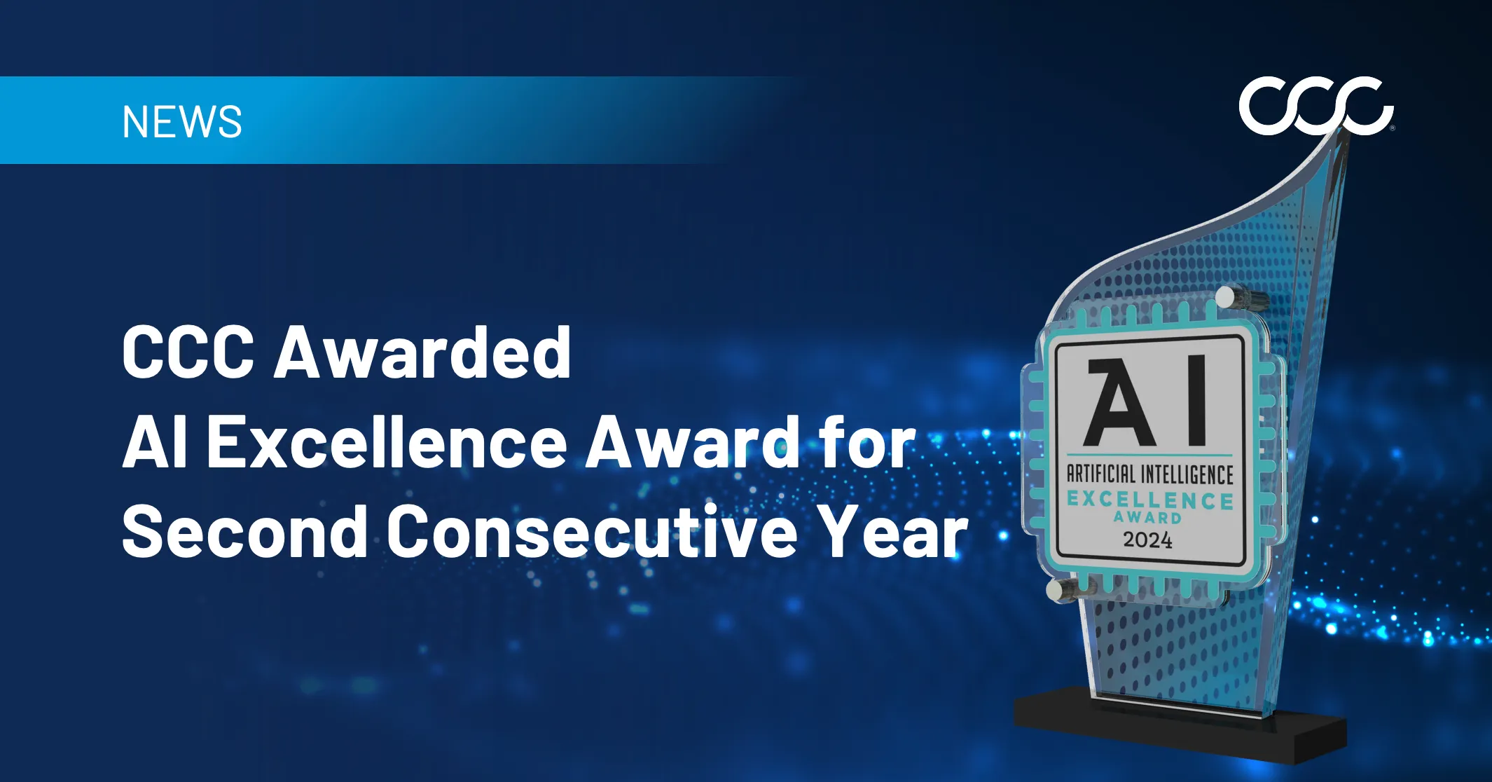 CCC Intelligent Solutions Named Winner of 2024 Artificial Intelligence Excellence Award