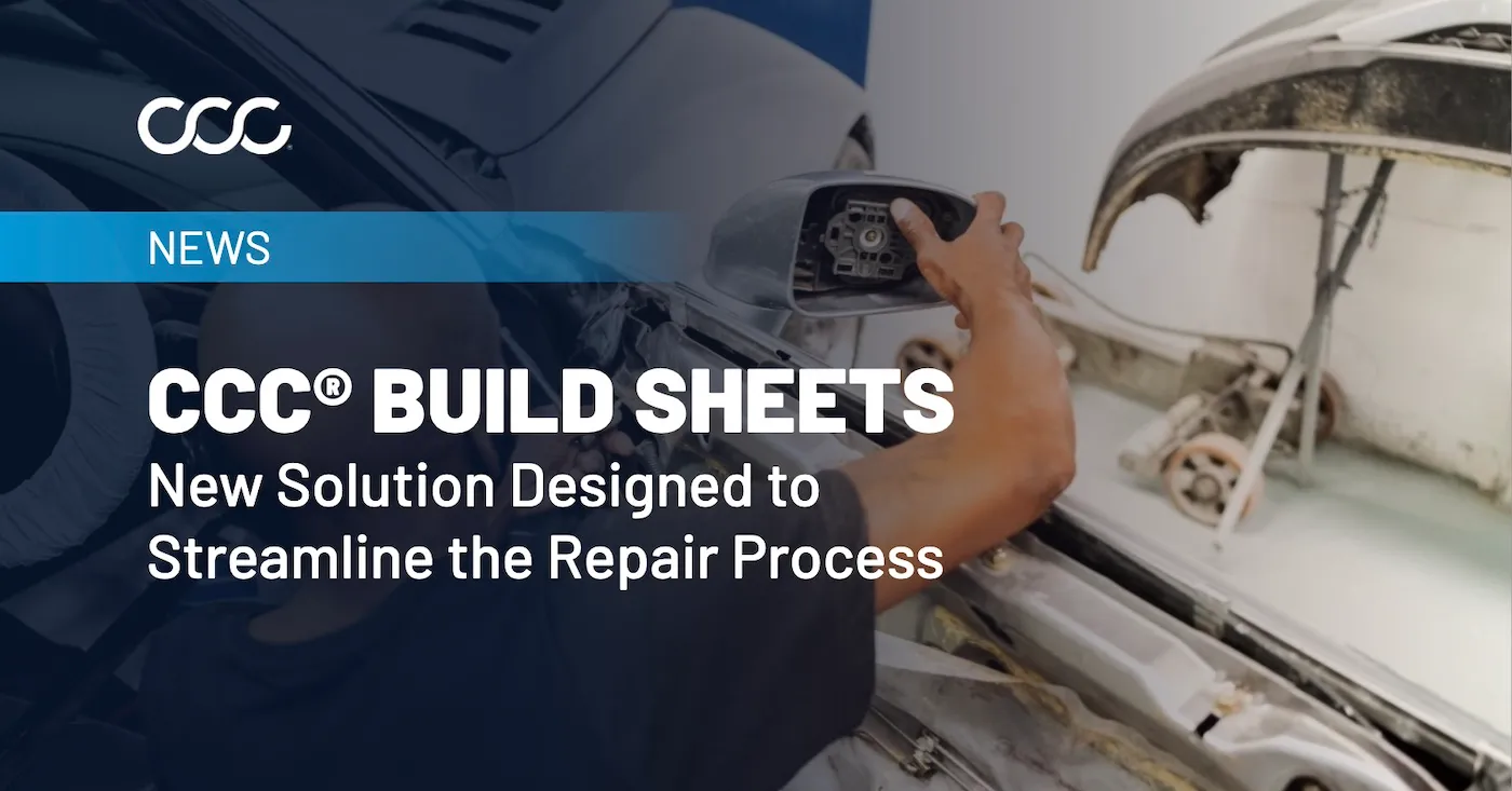 CCC Introduces CCC® Build Sheets with Detailed Vehicle Specifications to Streamline Repair Process