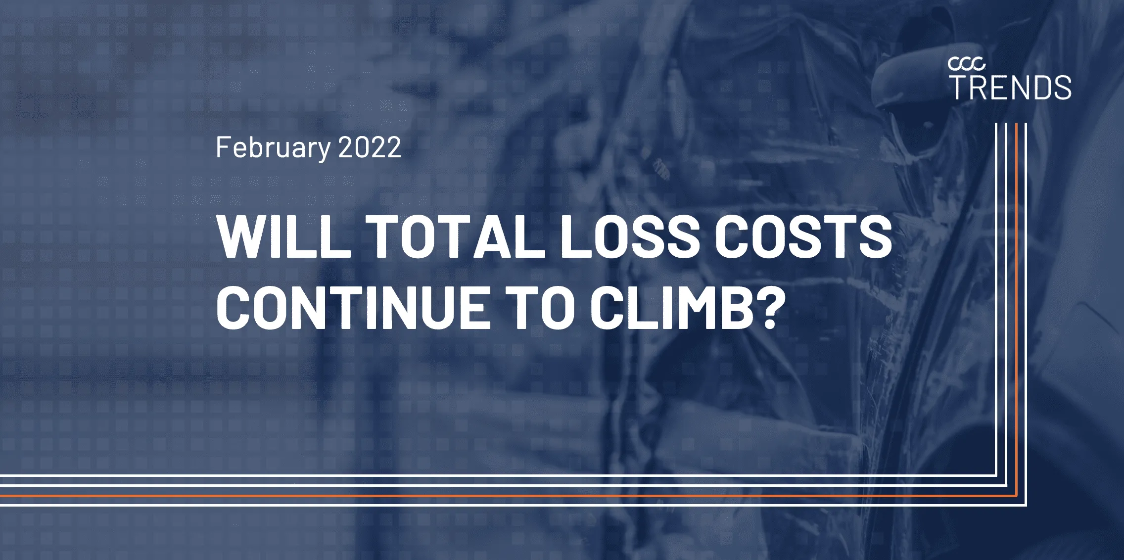 What's Ahead For Vehicle Repair & Total Loss Costs