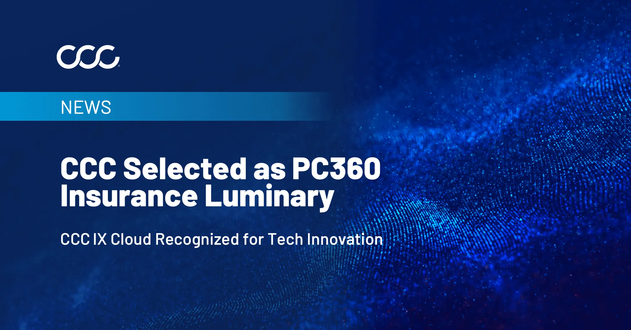 CCC Intelligent Solutions Selected for PropertyCasualty360’s 2024 Insurance Luminaries Recognition
