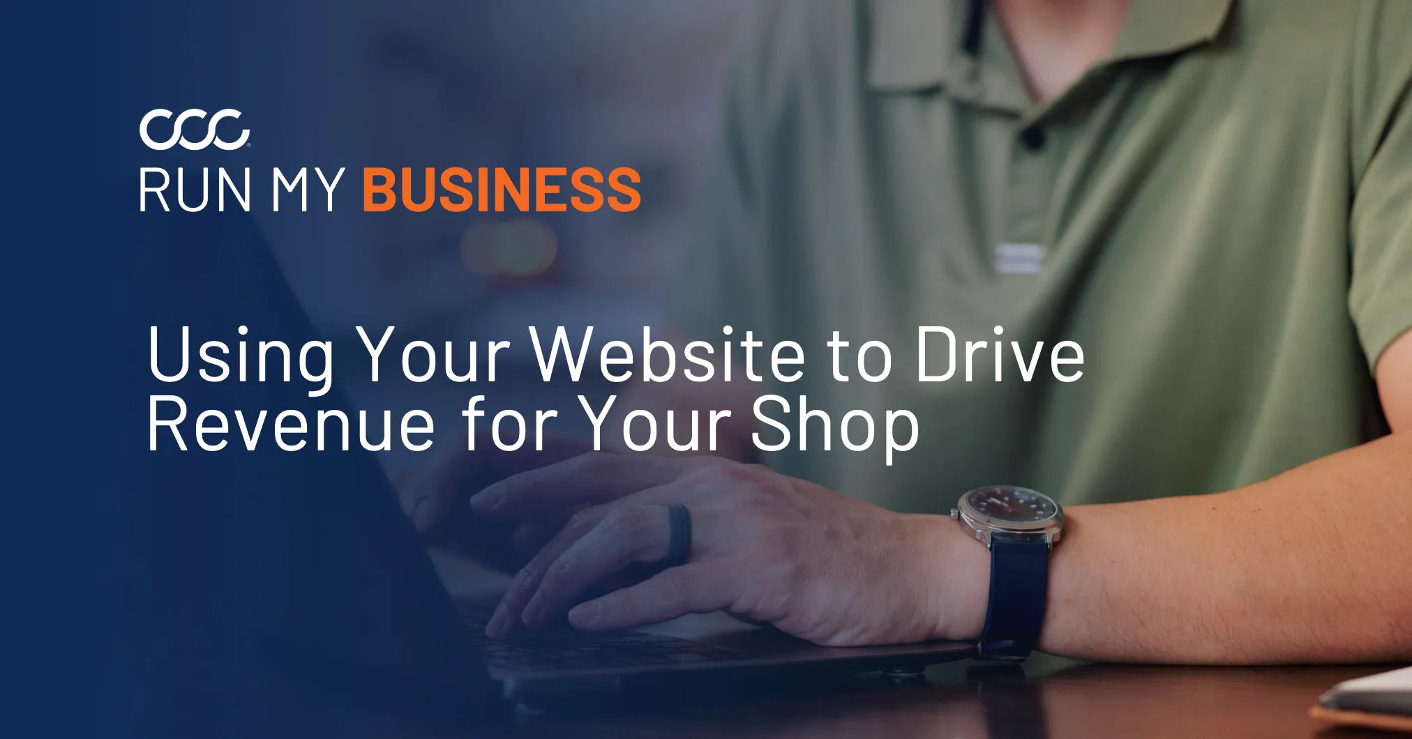 Run My Business: Is Your Website a Revenue DRIVER for Your Shop?