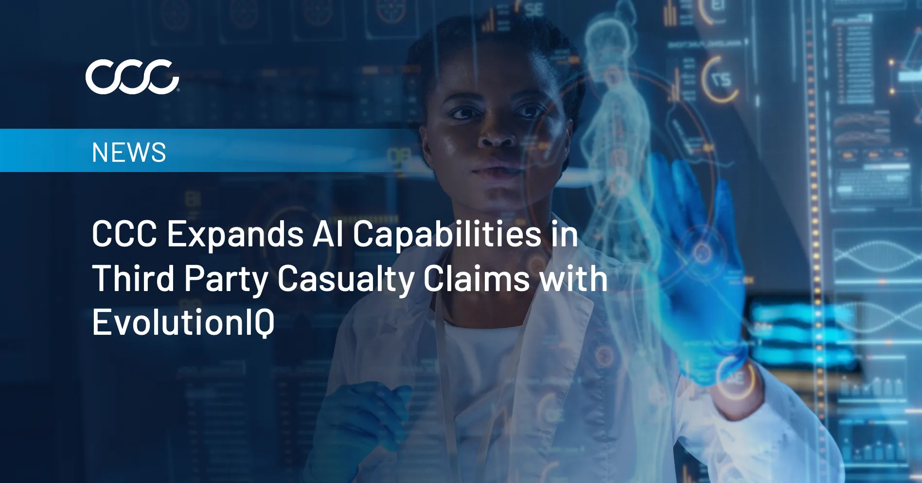 CCC Intelligent Solutions to Expand Third-Party Auto Casualty Offering with EvolutionIQ’s Market-Leading AI Synthesis and Claims Guidance