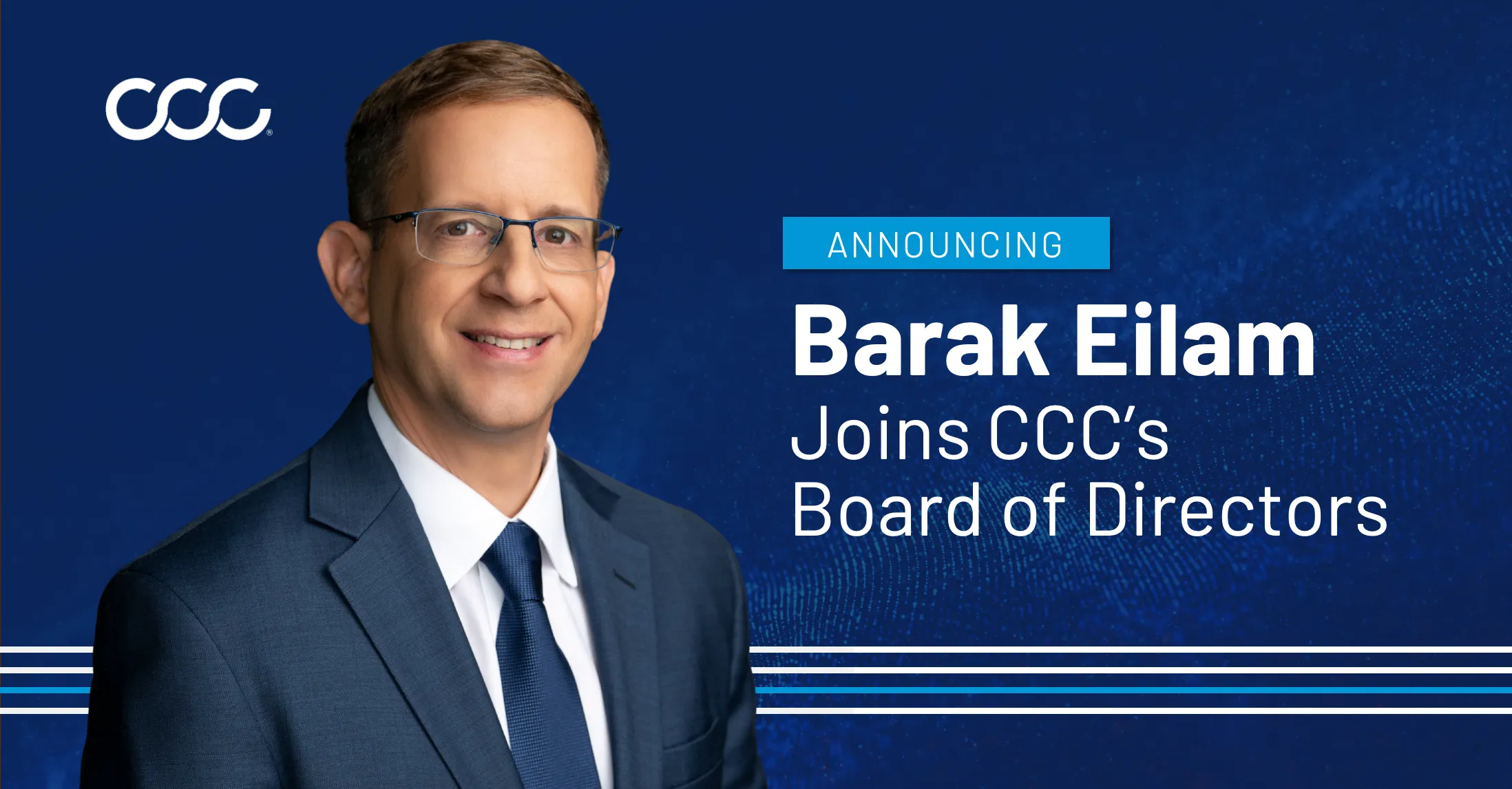 CCC Appoints Tech Leader Barak Eilam to Board of Directors