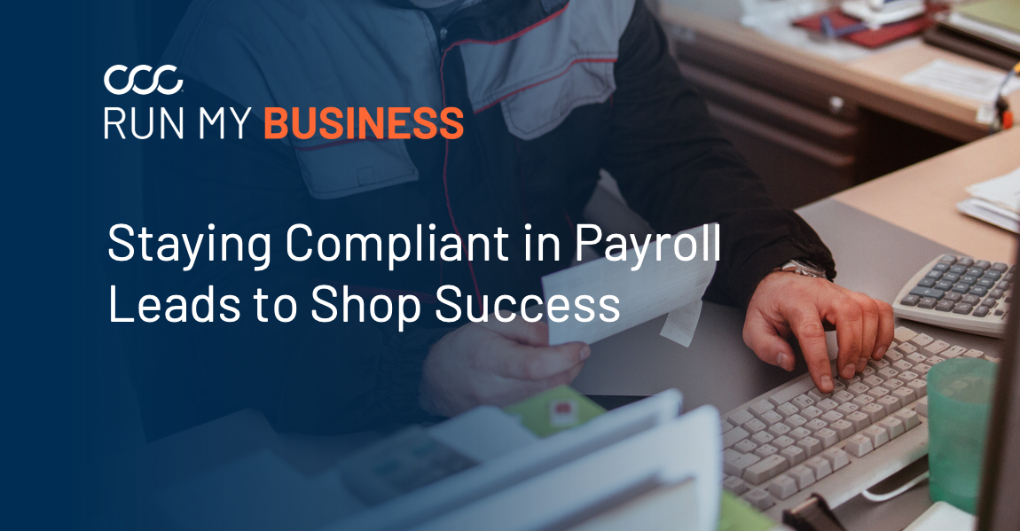 Understanding the Rules of the Road: Why Payroll Compliance Drives Your Shop's Success