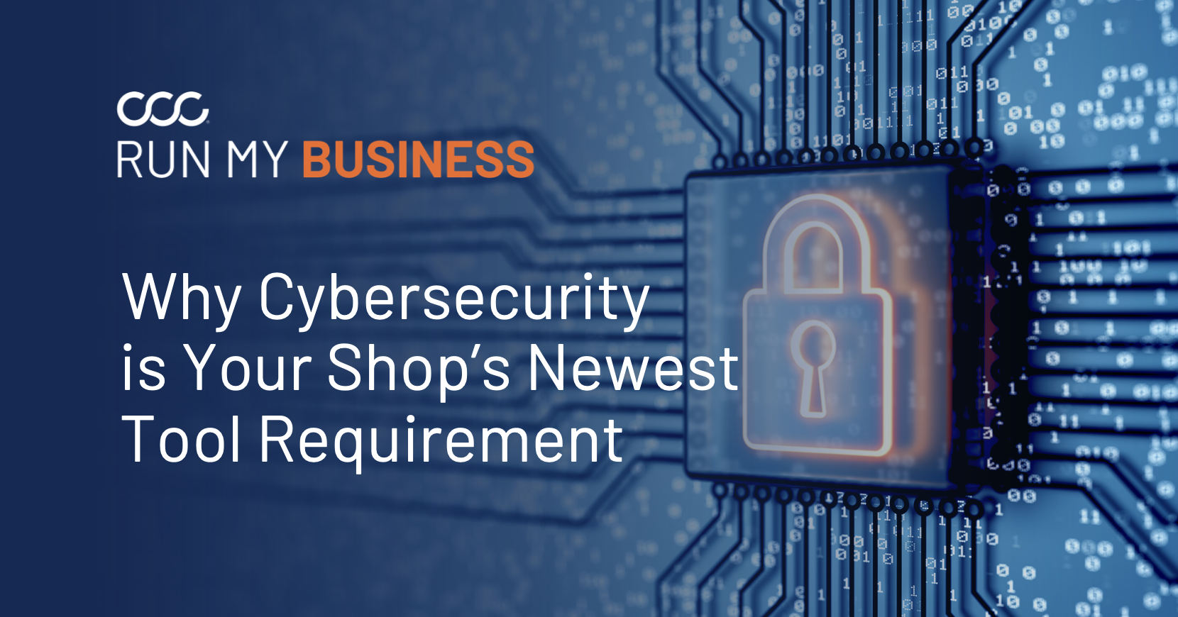 Why Cybersecurity is Your Shop’s Newest Tool Requirement