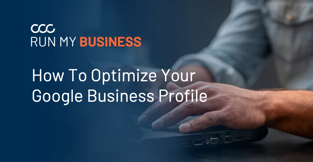 Run My Business: Your Digital Front Door: Advanced Google Business Profile Optimization