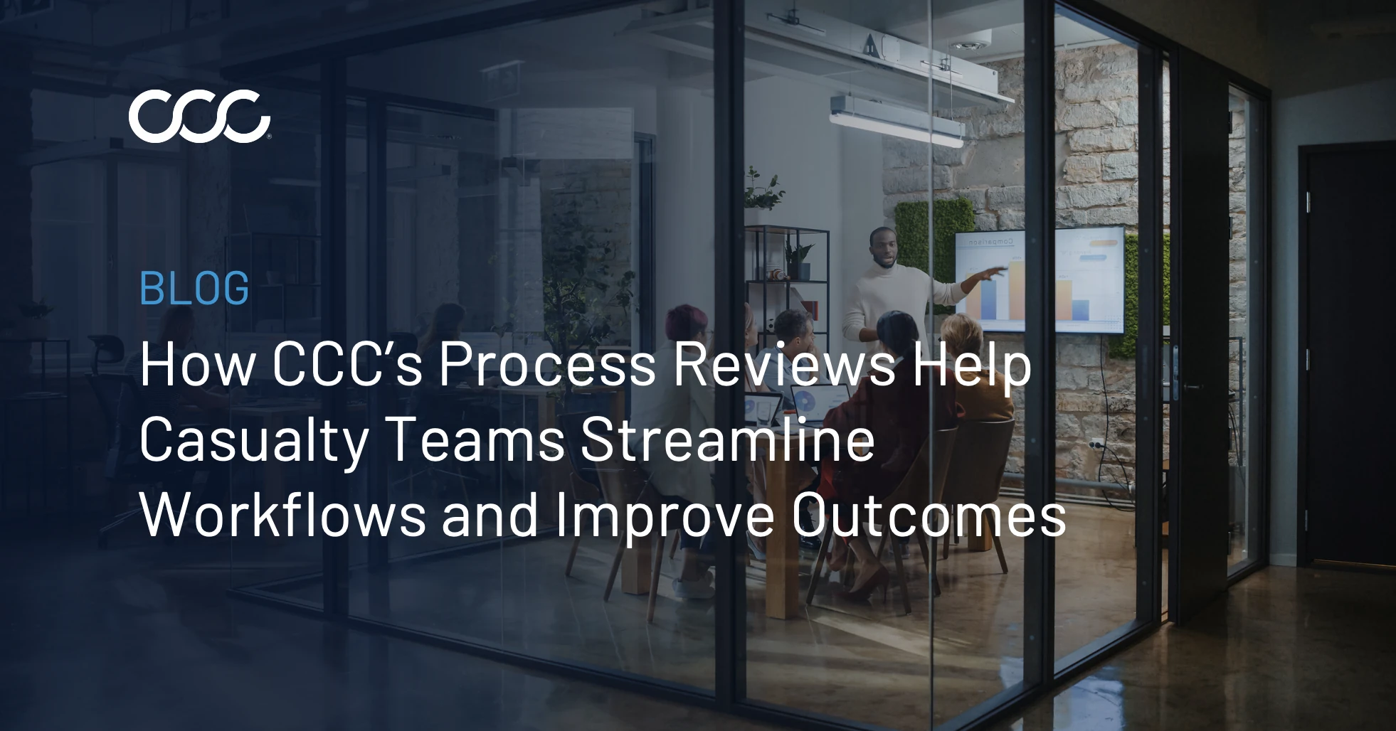 CCC Process Reviews: Delivering More Value to Casualty Carriers