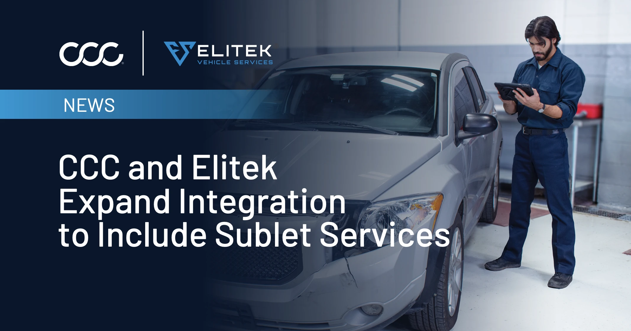 CCC Intelligent Solutions and Elitek Expand Integration to Include Sublet Services