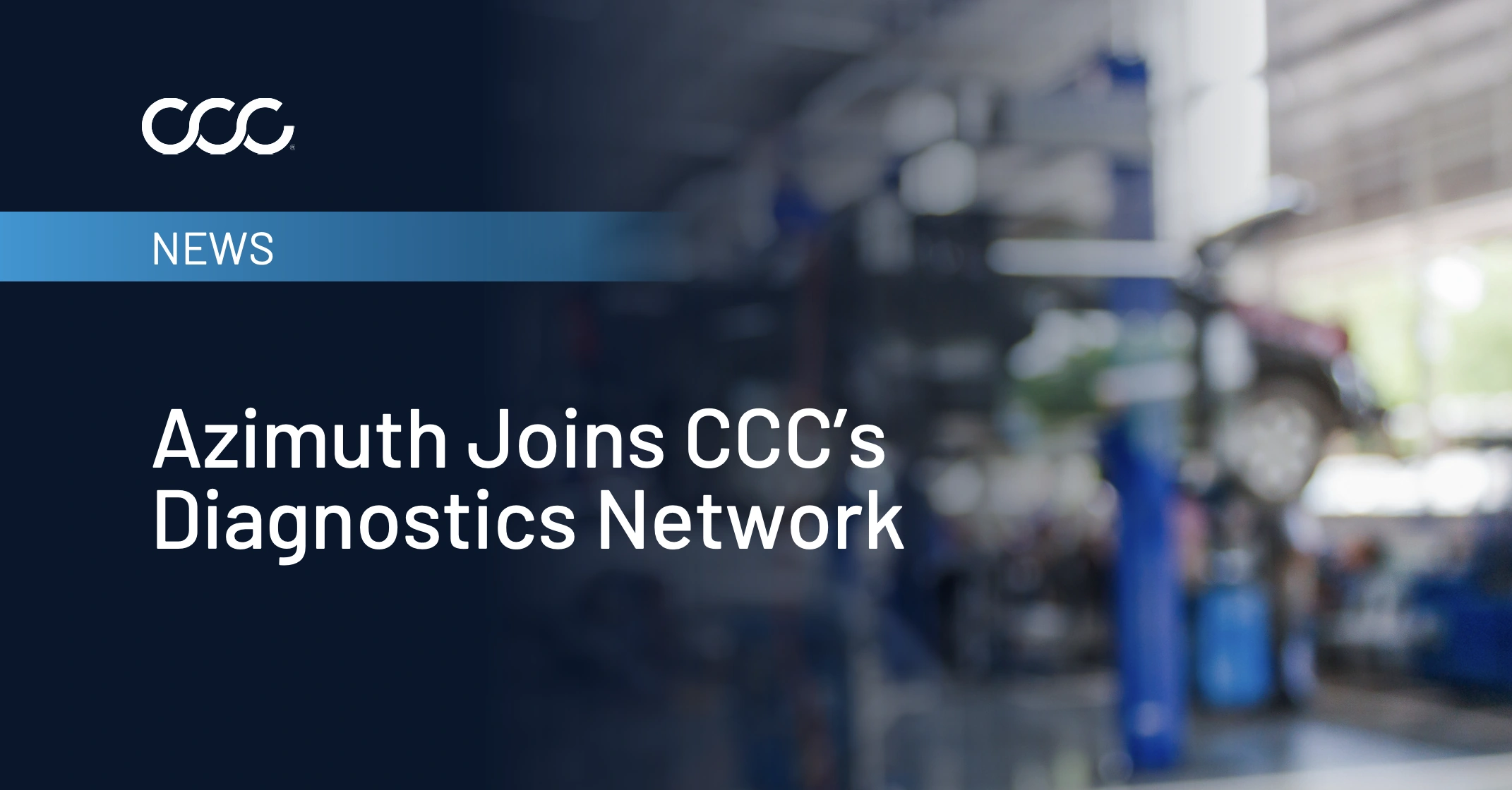 CCC Intelligent Solutions Adds Azimuth to Diagnostics Network