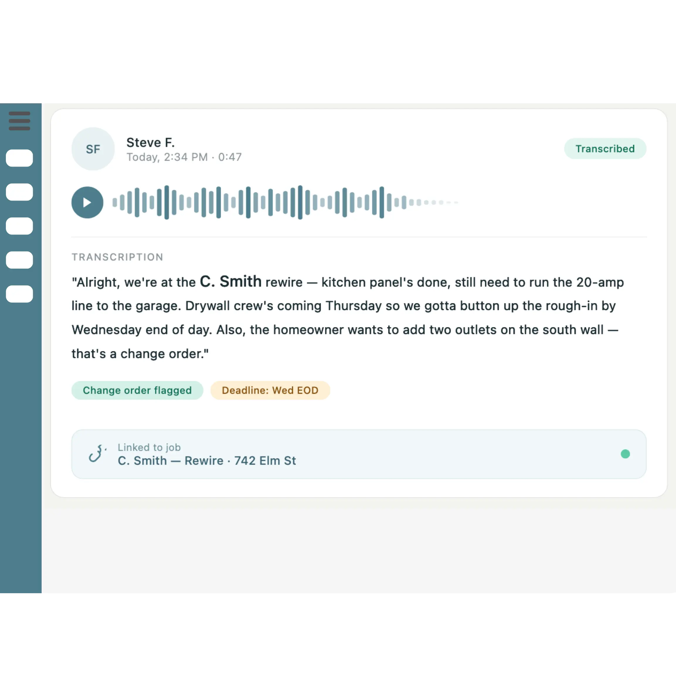 A voice note from the field with audio, transcription, key words pulled, and linked to the right job