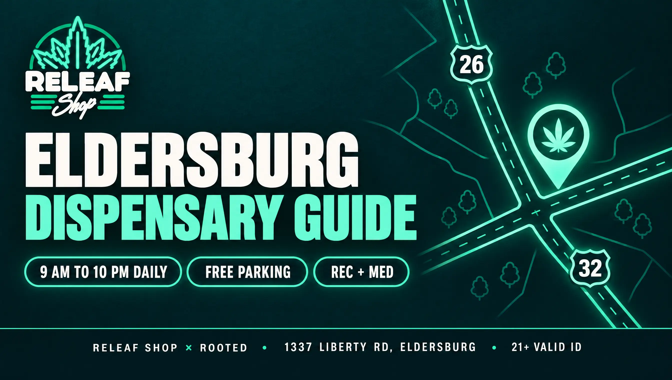 Eldersburg dispensary guide map with ReLeaf Shop near the MD-26 and MD-32 intersection, open 9 AM to 10 PM daily