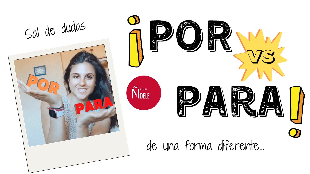 Diferencias entre por y para en español