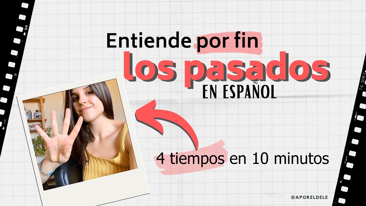 Los tiempos del pasado en español explicados por Mar, examinadora DELE