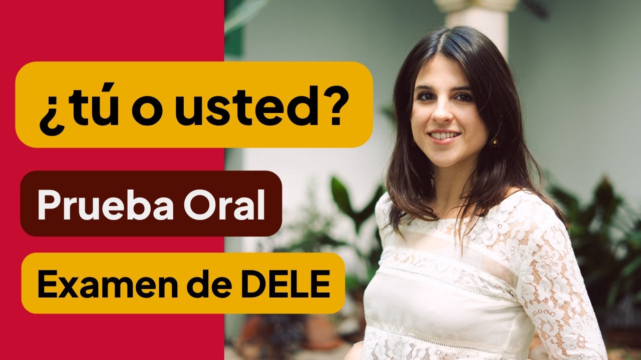 ¿Tú o usted en la prueba oral del DELE? Mar, examinadora DELE, lo explica