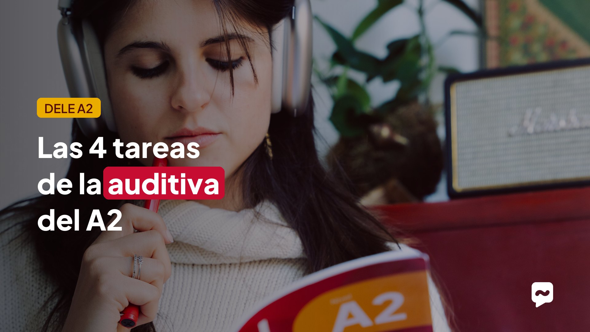 DELE A2 comprensión auditiva: las 4 tareas y sus trampas