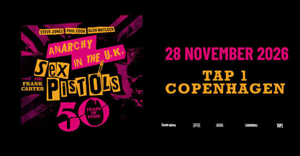 Sex Pistols spiller i TAP1 den 28. november - første koncert i Danmark i 30 år og eneste stop på det europæiske fastland. Se pris og praktisk info.