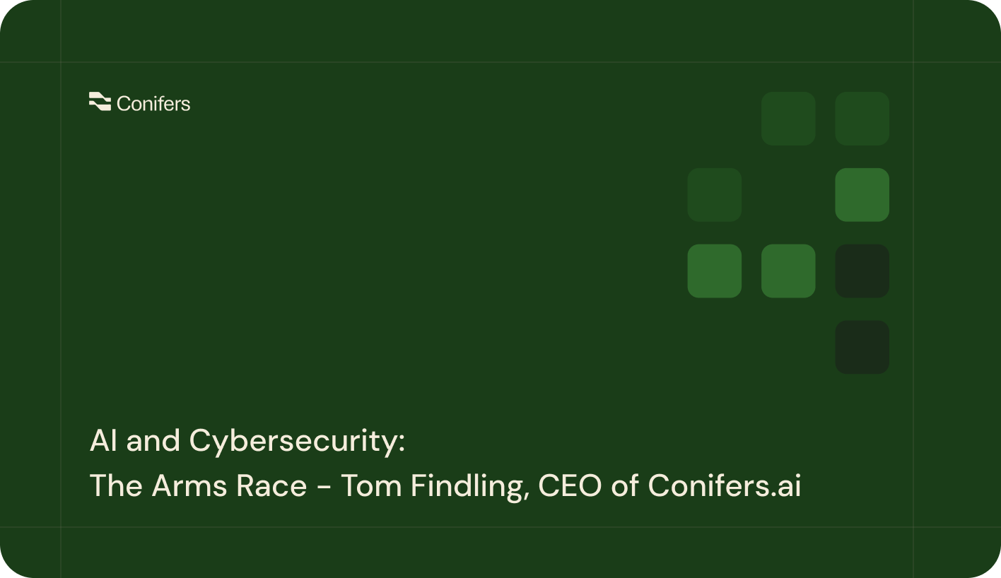 AI and Cybersecurity: The Arms Race - Tom Findling, CEO of Conifers.ai