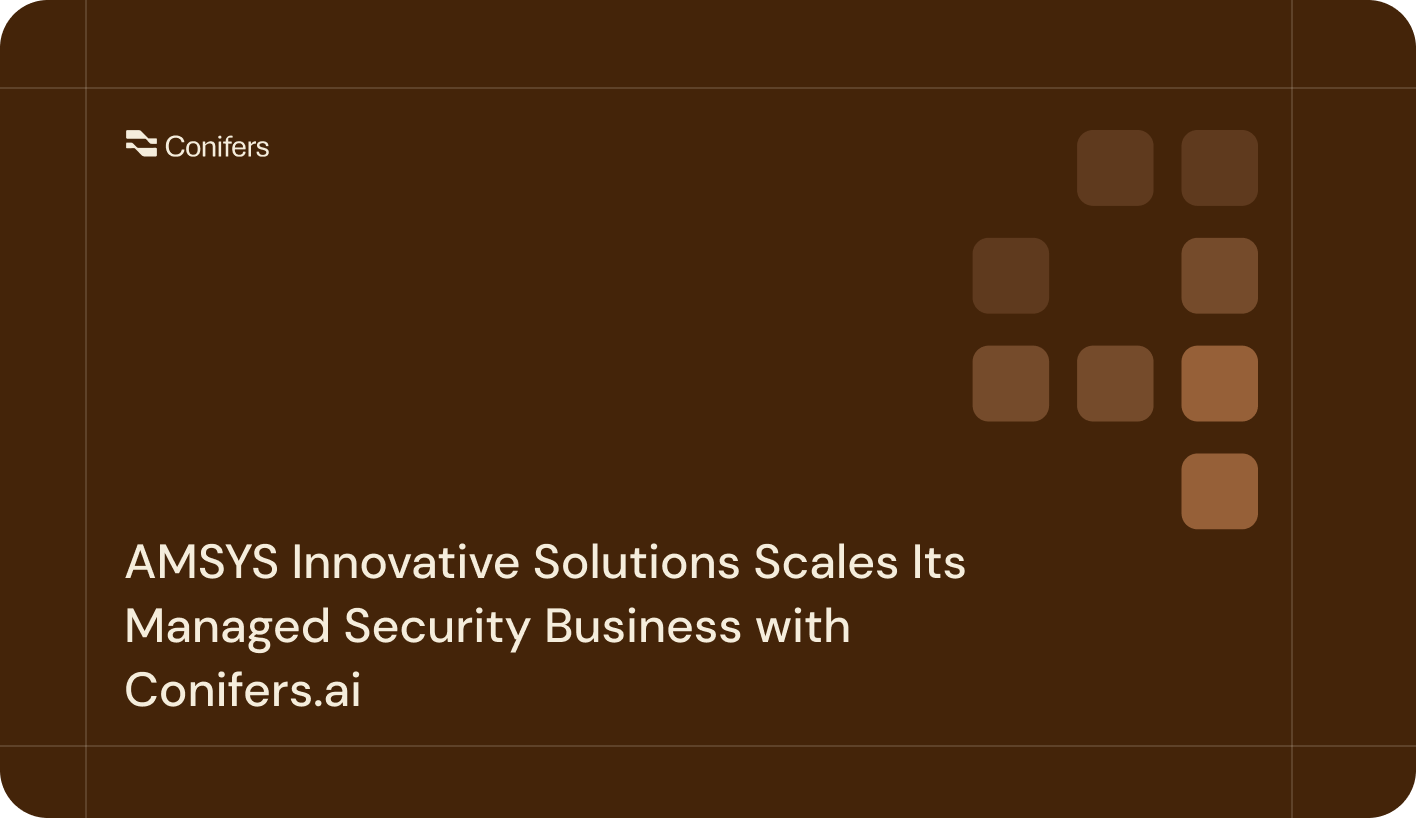 AMSYS Innovative Solutions Scales Its Managed Security Business with Conifers.ai