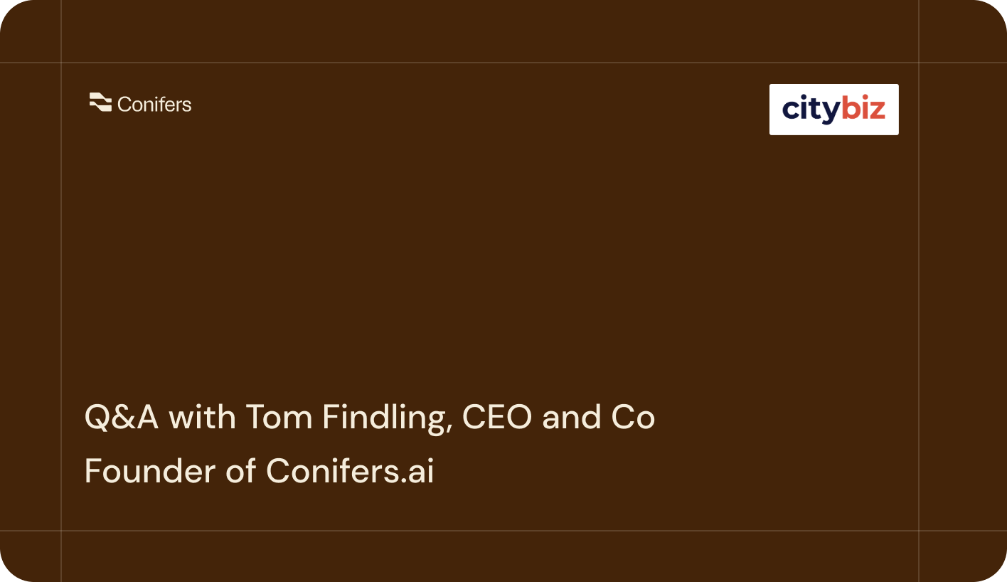 Q&A with Tom Findling, CEO and Co-Founder of Conifers.ai