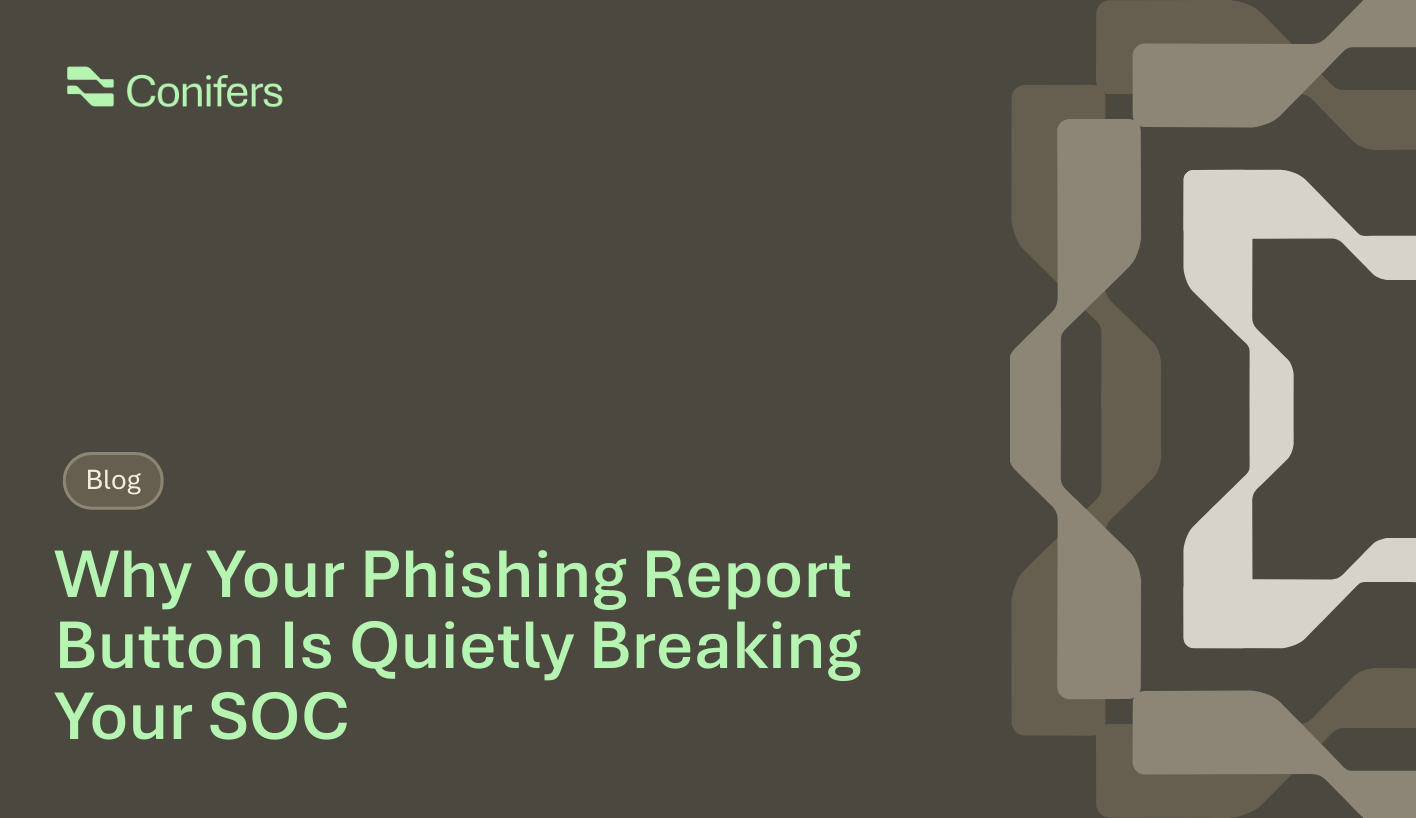 Why Your Phishing Report Button Is Quietly Breaking Your SOC