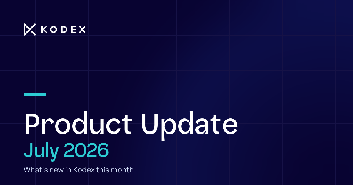 Kodex Product Update July 2026