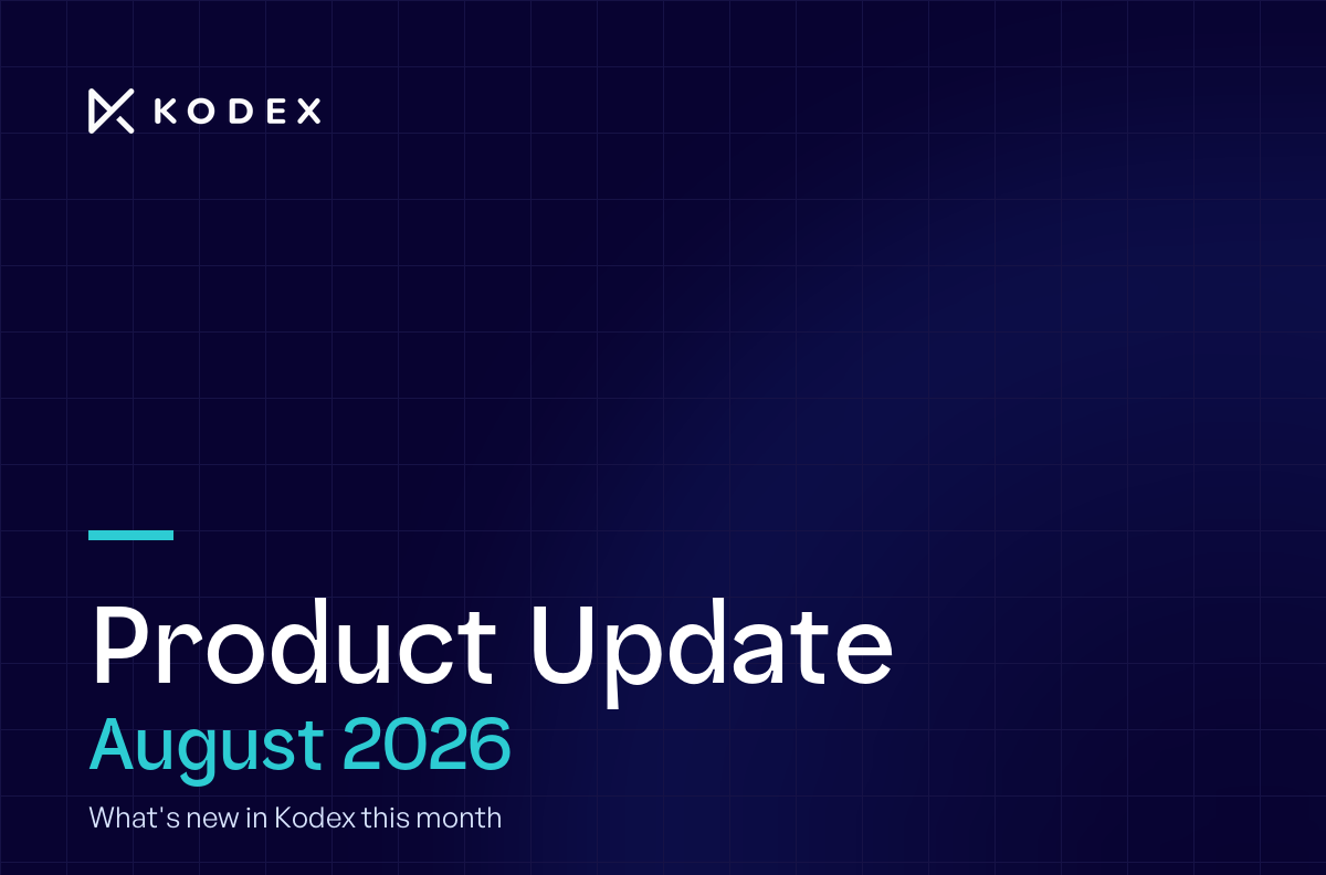 Kodex Product Update August 2026