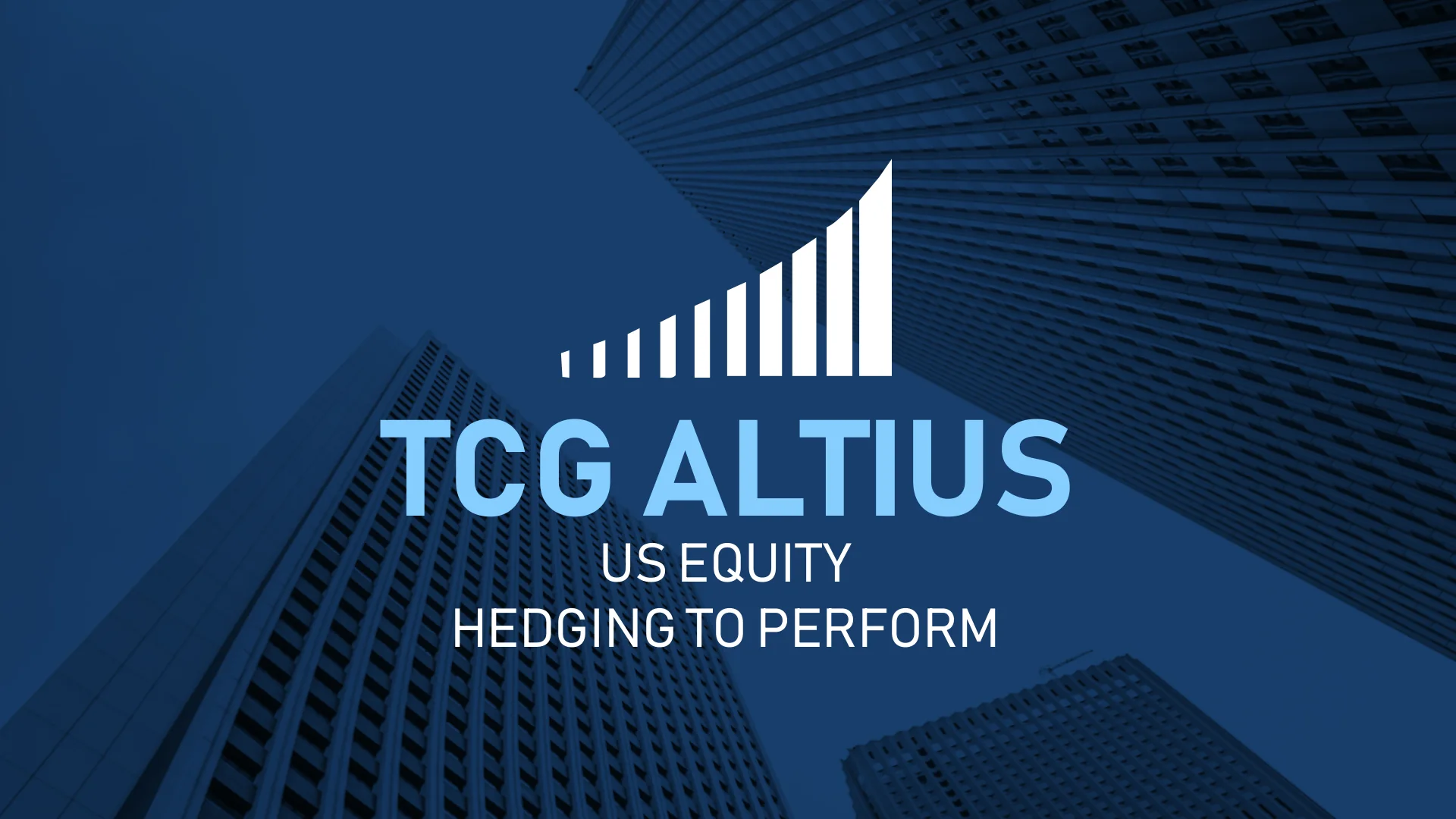 Cover of the short TCG ALTIUS presentation, August 2025: 'TCG ALTIUS, US Equity, Hedging to perform' over blue-toned skyscrapers.