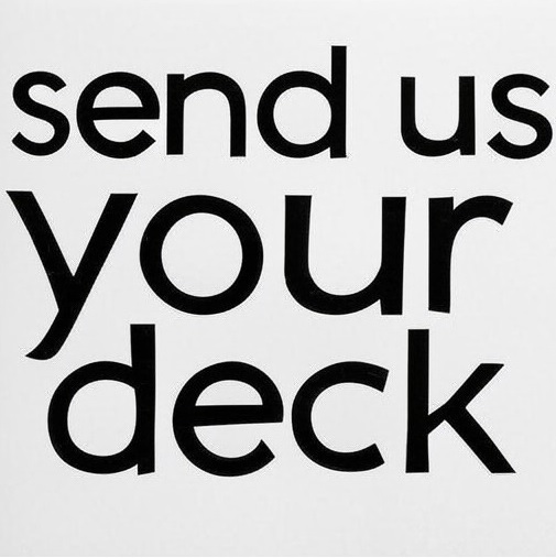 Send us your deck